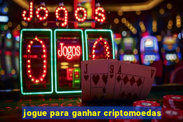 jogue para ganhar criptomoedas